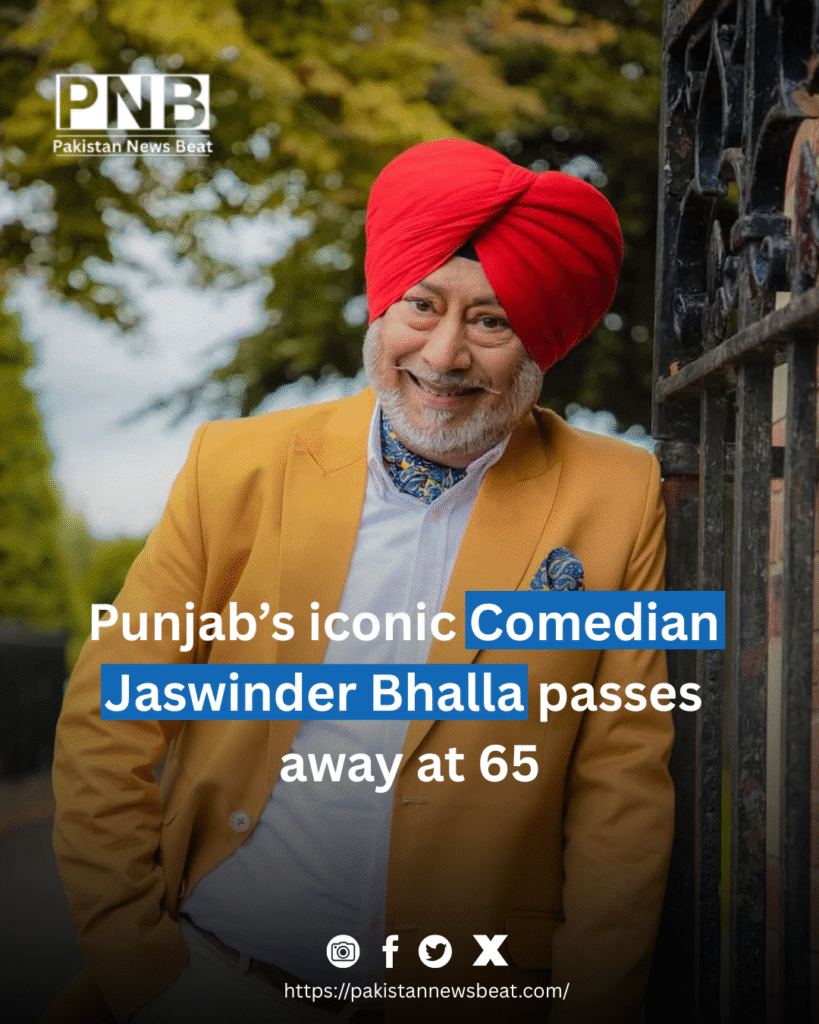 Pakistan News Beat: Pakistan's No 1 News Publisher Punjabi Comedy Legend Jaswinder Bhalla Passes Away at 65